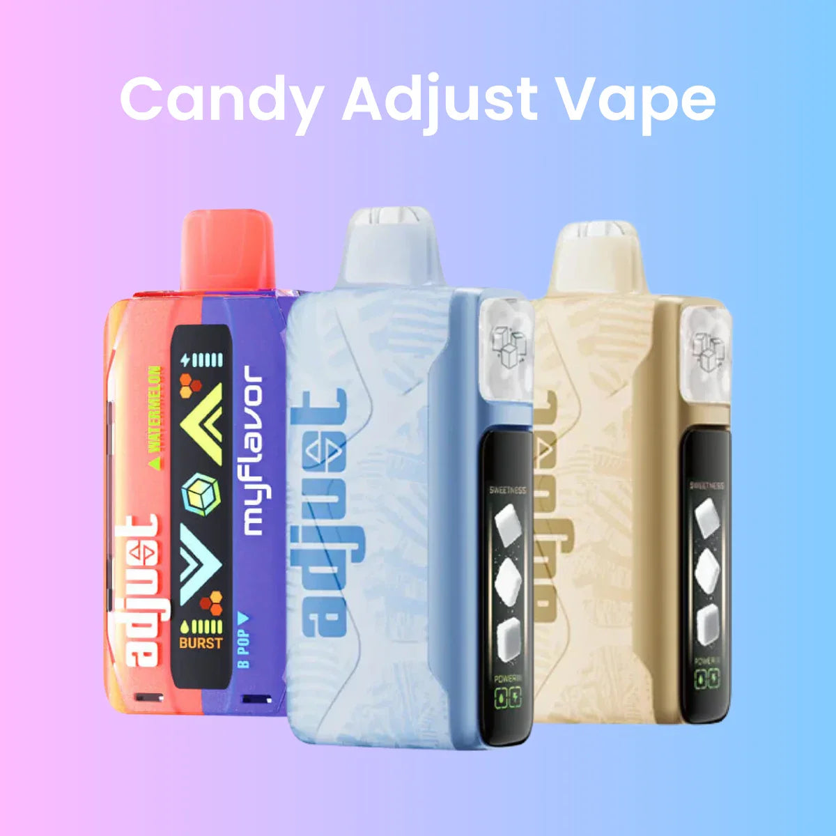 Candy Adjust Vape