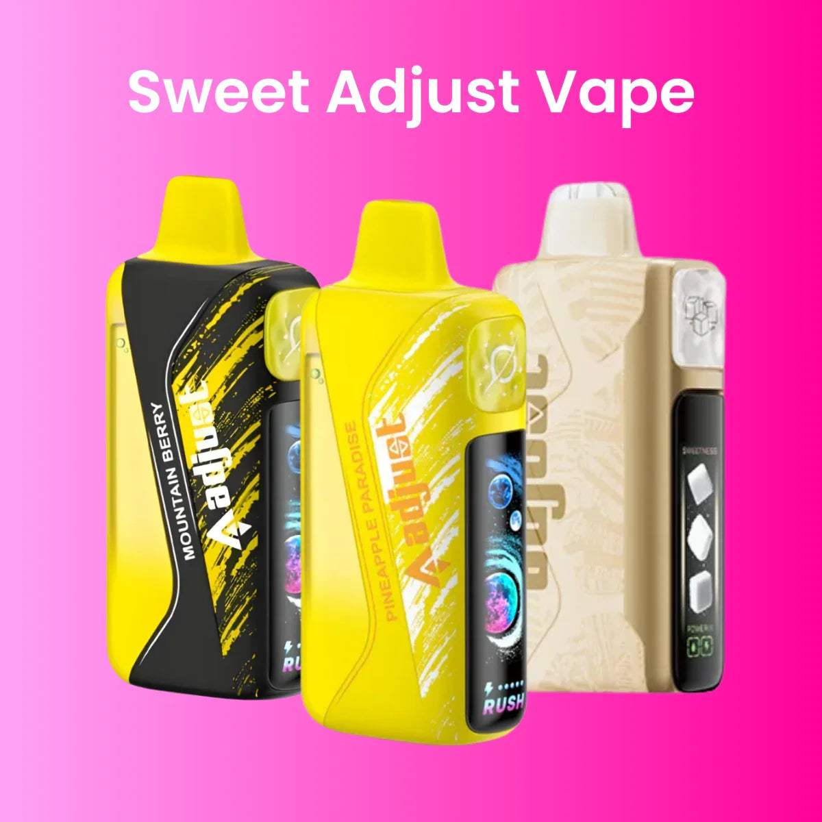 Sweet Adjust Vape